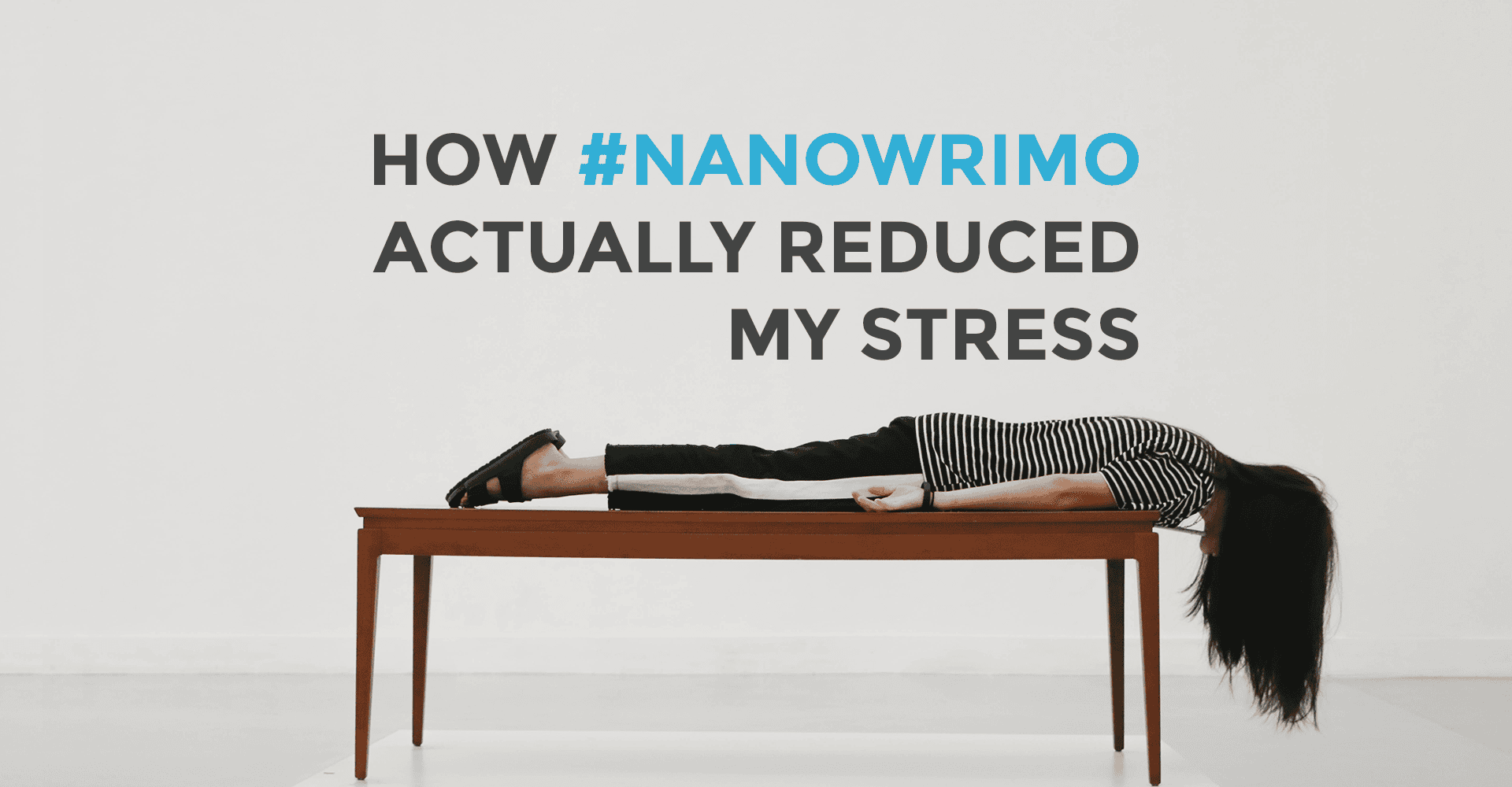 National Novel Writing Month reduced my stress